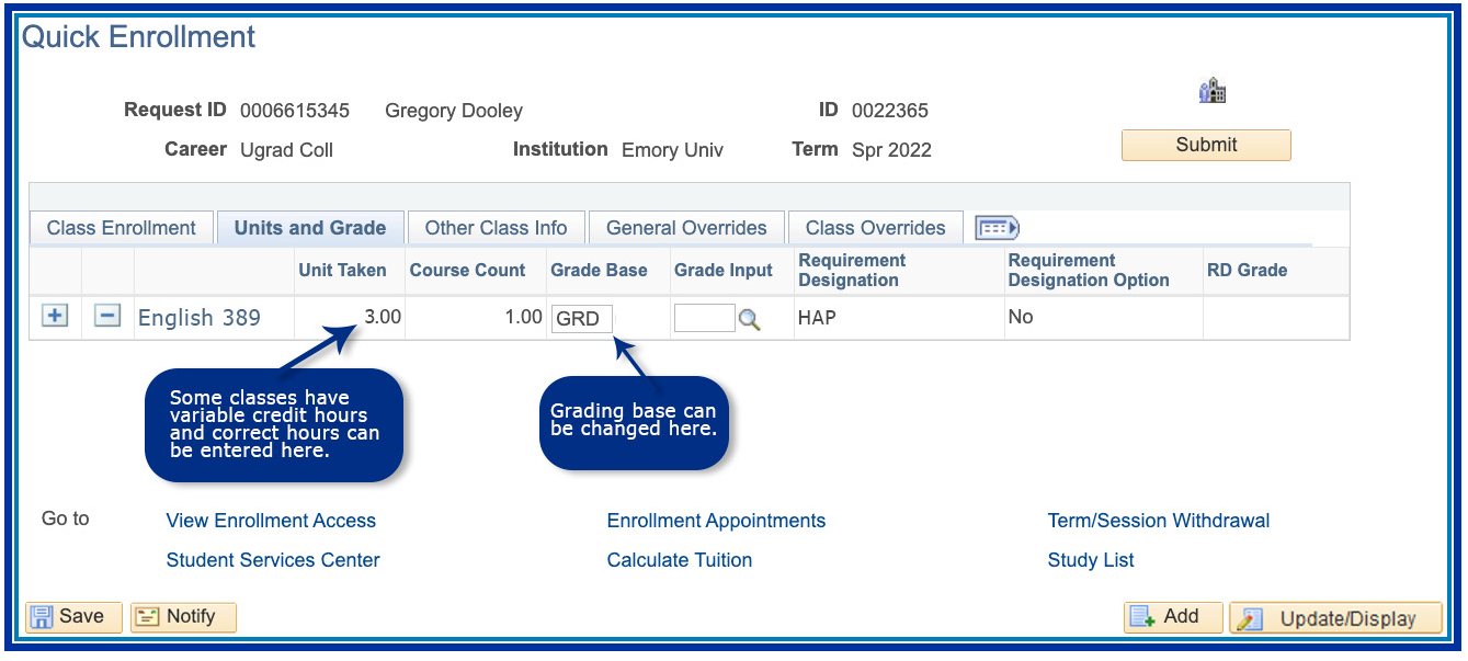 Units and Grade Tab: used to view or change credit hour and grading bases.